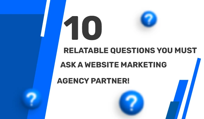 10 Must Ask Questions for a Website Marketing Agency banner by Marketing Grey